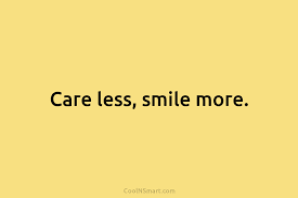 e care less smile more coolnsmart