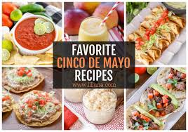 Celebrate cinco de mayo with recipes for your favorite mexican foods and drinks like enchiladas nachos tacos margaritas and more from the chefs at food network. 60 Best Cinco De Mayo Recipes Entrees Sides Desserts Lil Luna