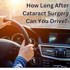 after cataract surgery can you drive