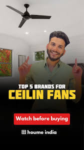 india s top ceiling fan brands october