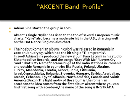 Akcent Is A Romanian Dance Pop Band
