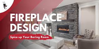 Fireplace Design Spice Up Your Boring