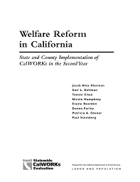 Welfare Reform In California State And County Implementation Of