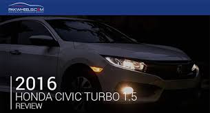 This marks the first time ever that the civic has come equipped with a turbocharged engine. All New Honda Civic 2016 1 5 Turbo Review