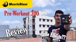 muscleblaze pre workout 300 review in