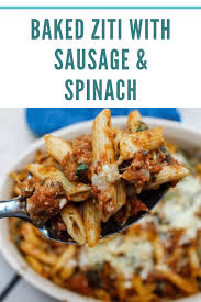 baked ziti with sausage spinach