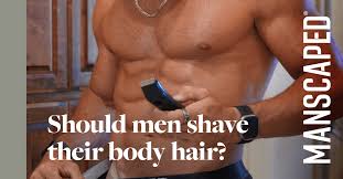 should men shave their body hair