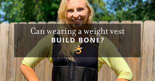 weight vest better bones