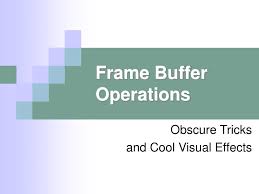 ppt frame buffer operations