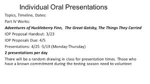 ib part iv iop individual oral presentations topics timeline 2 individual oral presentations topics timeline dates part iv works adventures of huckleberry finn the great gatsby the things they carried iop