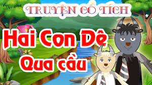 Hai con dê qua cầu | Truyện cổ tích