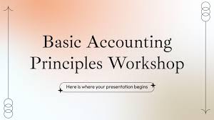 basic accounting principles work