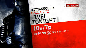 nxt takeover dallas tonight on wwe