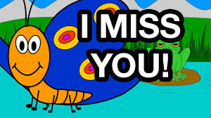 i miss you you