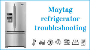 Maybe you would like to learn more about one of these? Maytag Refrigerator Troubleshooting Not Working And Not Coolings Maytag