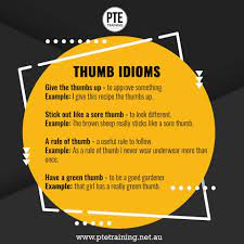 A rule of thumb is a rule or principle that you follow which is not based on exact calculations, but rather on experience. Thumb Idioms Give The Thumbs Up Stick Out Like A Sore Thumb A Rule Of Thumb Have A Green Thumb Http Www Pte Idioms Stick It Out Rule Of Thumb