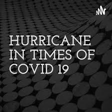 HURRICANE IN TIMES OF COVID 19