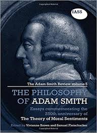 Adam smith was born in a small village in kirkcaldy, scotland. The Philosophy Of Adam Smith The Adam Smith Review Volume 5 Essays Commemorating The 250th Anniversary Of The Theory Of Moral Sentiments 9780415562560 Economics Books Amazon Com