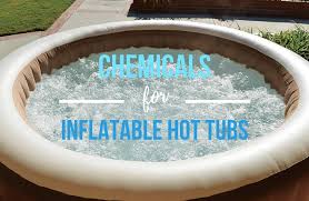 Chemicals For Inflatable Hot Tub What You Truly Need