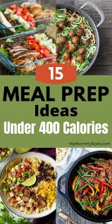 15 meal prep ideas under 400 calories
