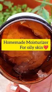 homemade moisturizer for oily