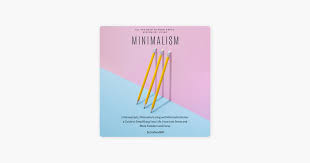 Minimalism: 2 Manuscripts, Minimalist Living and Minimalist Home- A guide  to simplifying your life, have less stress and more freedom and focus on  Apple Books gambar png