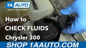 How To Check Fluids 05 10 Chrysler 300