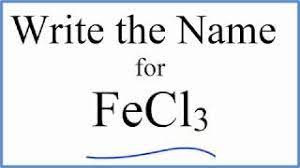 name for fecl3 iron iii chloride