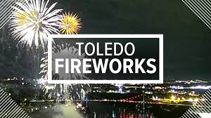 fireworks in northwest ohio 2023 wtol com