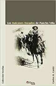 And also you will find here a lot of movies, music, series in hd quality. Los Halcones Dorados De Pancho Villa Spanish Edition Cantu Carlos H 9789875610200 Amazon Com Books