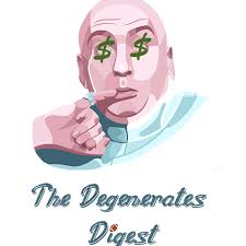 The Degenerates Digest