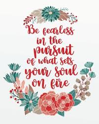 Nothing is more haunting than thinking, 'i wish i had'. Be Fearless In The Pursuit Of What Sets Your Soul On Fire Inspirational Quotes Journal Wide Ruled College Lined Composition Notebook For 132 Pages Of Quote Lined Notebook Series Volume 2