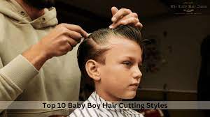 top 10 baby boy hair cutting styles