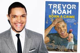 Trevor noah has said he cried while writing about the domestic abuse of his mother for his book 'born a crime'. Wsu Common Reading Selects As Next Shared Text Comedian Trevor Noah S Book Born A Crime Common Reading Program Washington State University