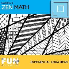 Exponential Equations Zen Math