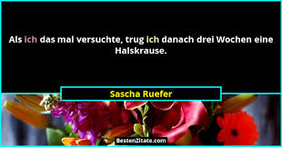 Discover sascha ruefer's biography, age, height, physical stats, dating/affairs, family and career updates. Sascha Ruefer Als Ich Das Mal Versuchte Trug Ich Danach D
