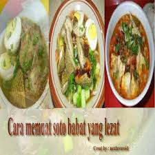Seperti yang kita tahu, jenis soto yang ada di indonesia sangatlah bnyak dan beragam. Resep Membuat Soto Babat For Android Apk Download