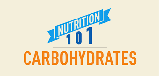 nutrition 101 carbohydrates your