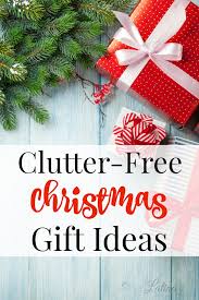 Clutter Free Christmas Gift Ideas