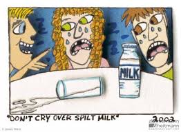 (definition of cry over spilled milk from the cambridge academic content dictionary © cambridge university press). James Rizzi Don T Cry Over Spilt Milk Galerie Zimmermann Und Heitmann