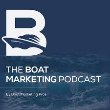 The Boat Marketing Podcast