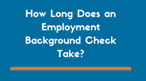 We are the internet's best resource and database for. How Long Does A Background Check Take Faqs