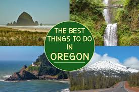 32 best things to do in oregon
