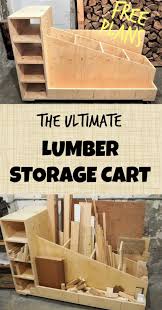 The best part of this. Ultimate Lumber Storage Cart Diy Montreal