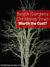 is busch gardens christmas town worth