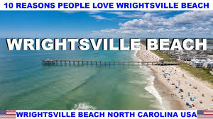 10 reasons why people love wrightsville