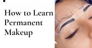 how to learn permanent makeup