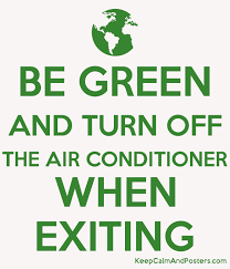 If the circuit breaker has tripped, simply turn it off and then back on. Be Green And Turn Off The Air Conditioner When Exiting Keep Calm And Posters Generator Maker For Free Keepcalmandposters Com