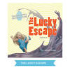 A Lucky Escape