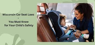 wisconsin car seat laws 2 you must
